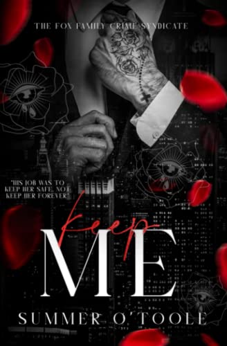 Keep Me: A Dark Bodyguard Romance