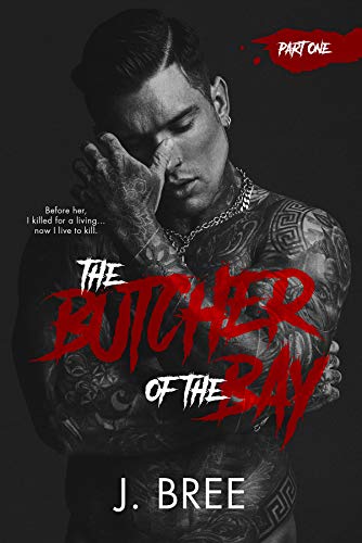 The Butcher of the Bay: Part I