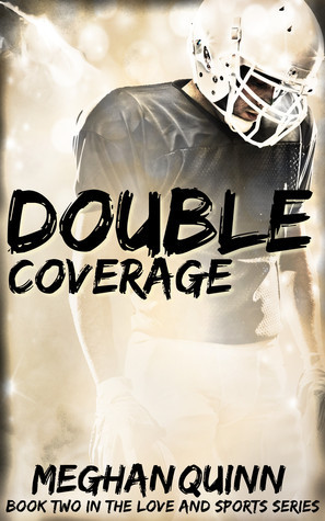 Double Coverage (Love and Sports Series 2) (The Love and Sports Series) (Volume 2) by Meghan Quinn