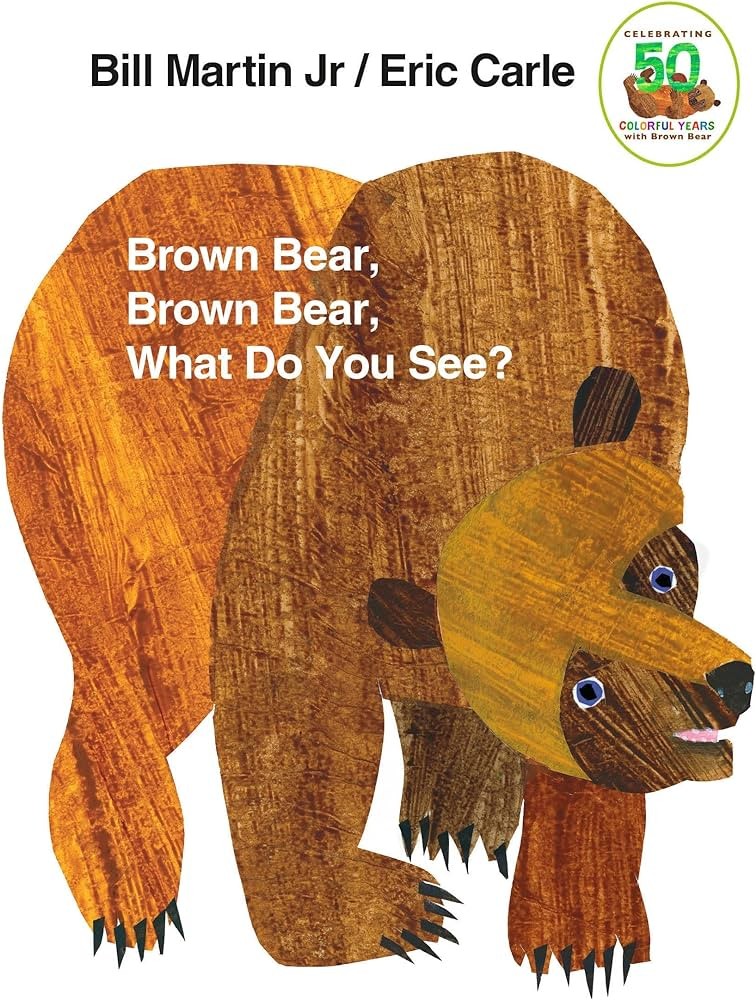 Brown Bear, Brown Bear, What Do You See?