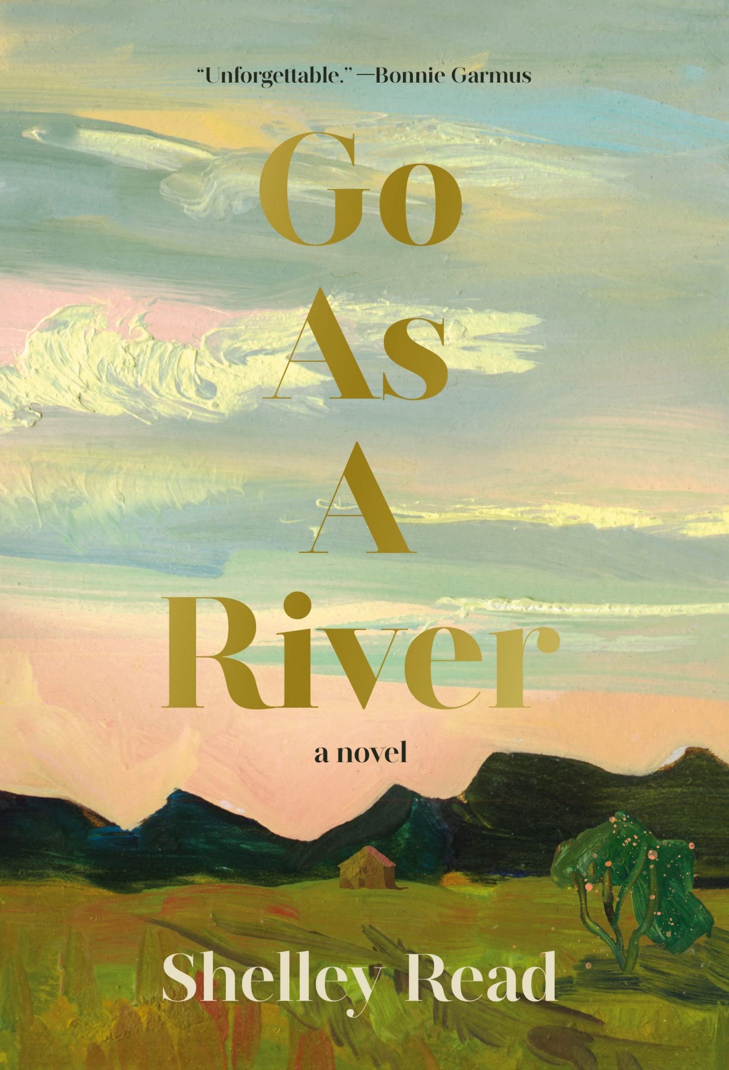 Go as a River: A Novel