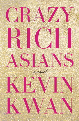 Crazy Rich Asians: The international bestseller, now a major film in 2018