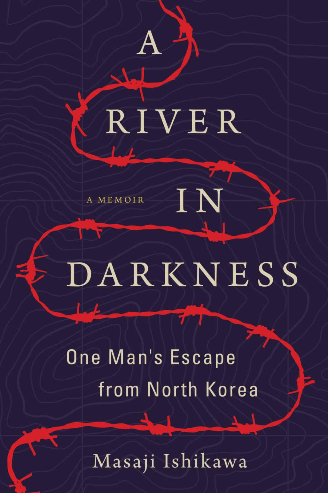 A River in Darkness: One Man's Escape From North Korea