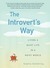 The Introvert's Way: Living a Quiet Life in a Noisy World