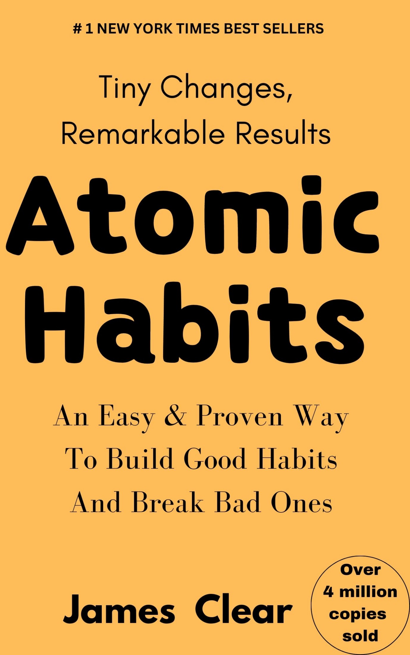 Atomic Habits: An Easy & Proven Way to Build Good Habits & Break Bad Ones