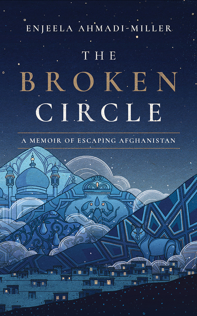 The Broken Circle: A Memoir of Escaping Afghanistan