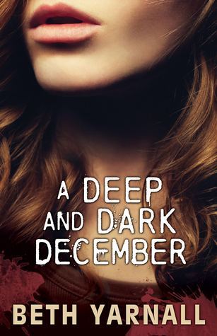 A Deep and Dark December