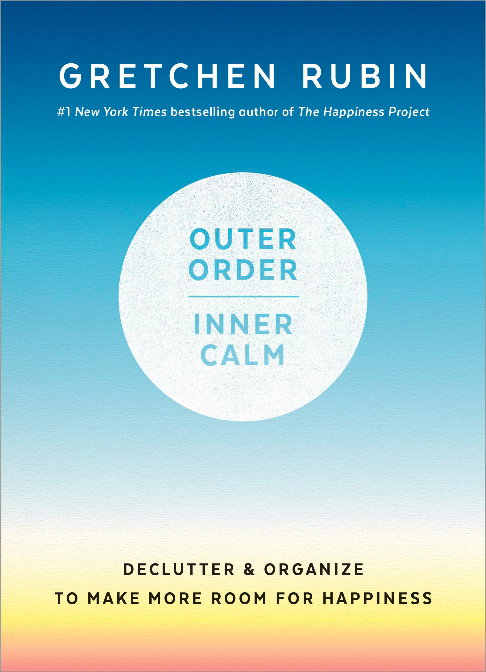 Outer Order, Inner Calm: Declutter and Organize to Make More Room for Happiness