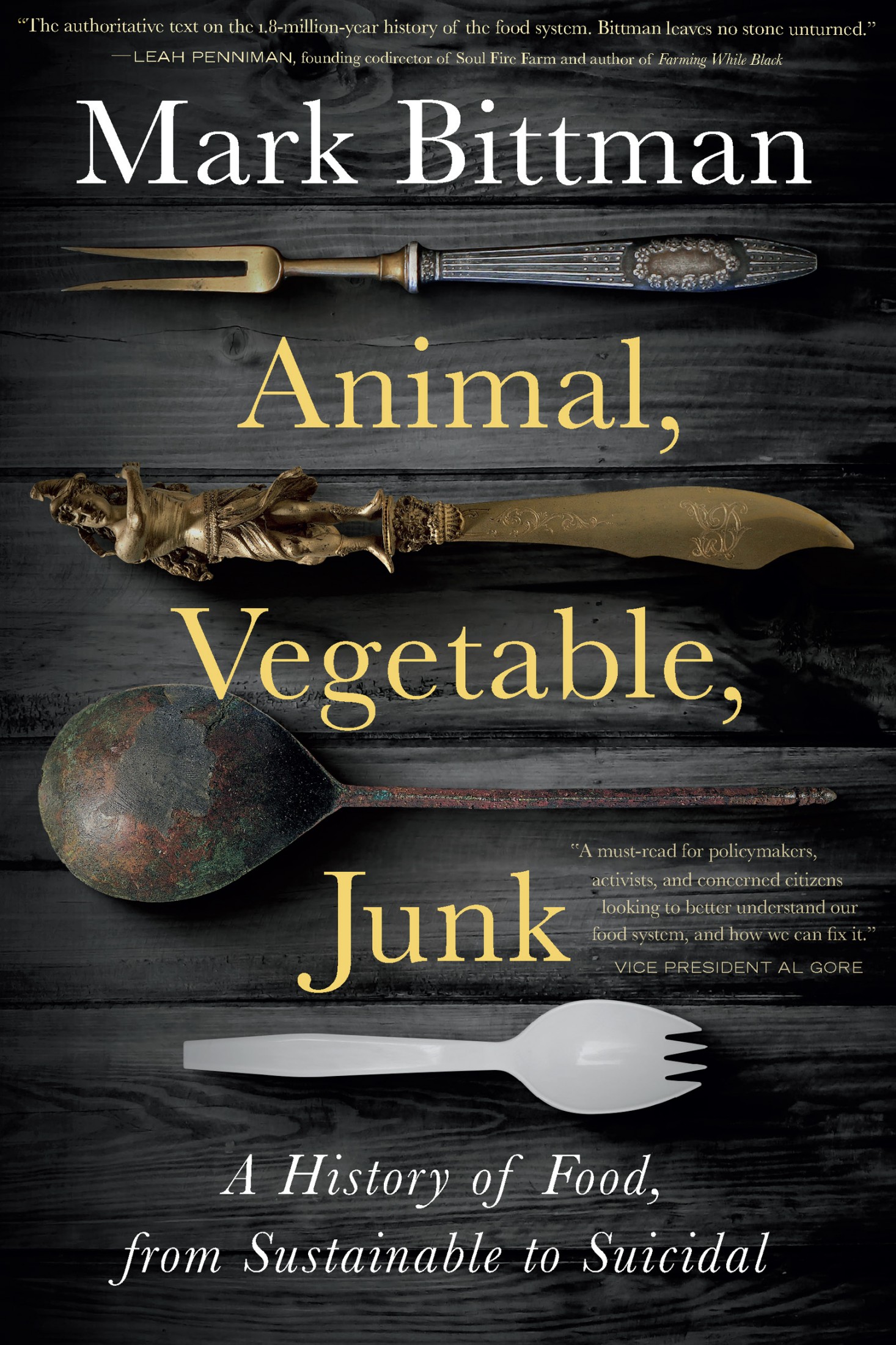 Animal, Vegetable, Junk: A History of Food, from Sustainable to Suicidal: A Food Science Nutrition History Book