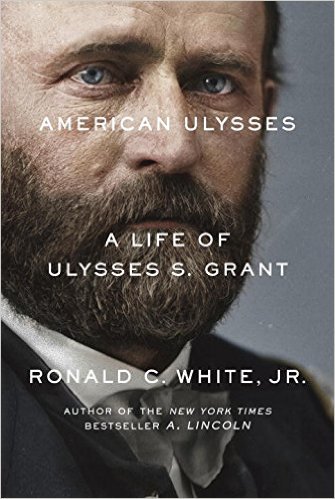 American Ulysses: A Life of Ulysses S. Grant