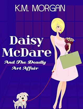 Daisy McDare and the Deadly Art Affair