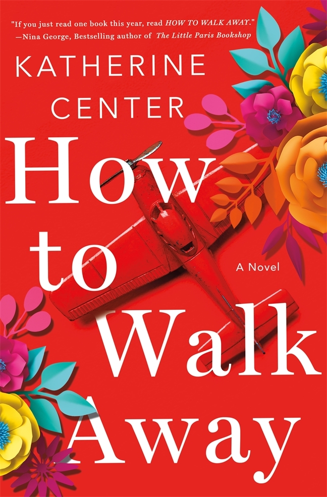 How to Walk Away: A Novel