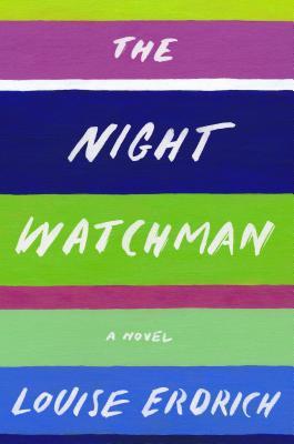 The Night Watchman: Pulitzer Prize Winning Fiction