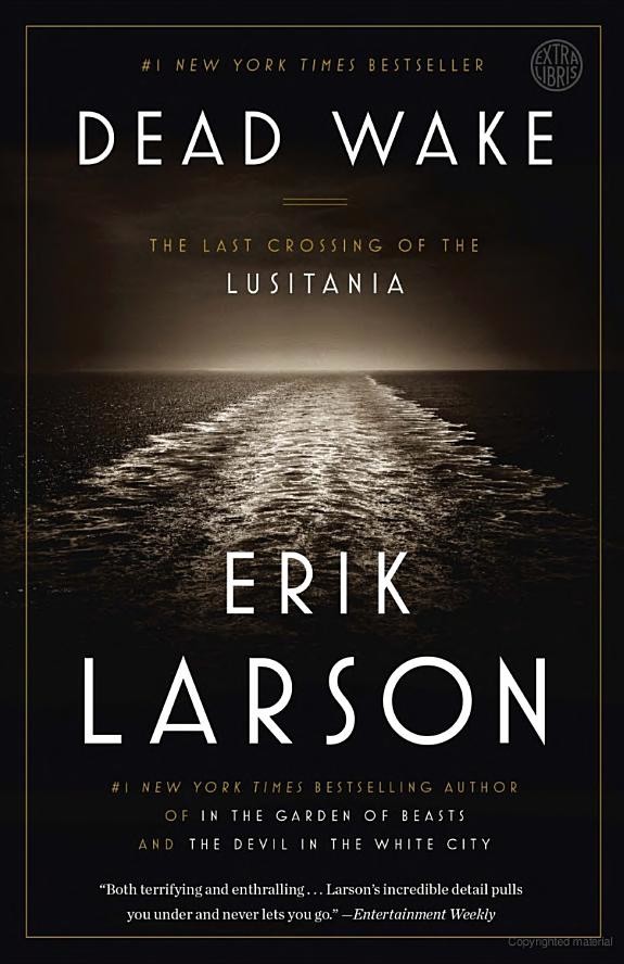 Dead Wake: The Last Crossing of the Lusitania