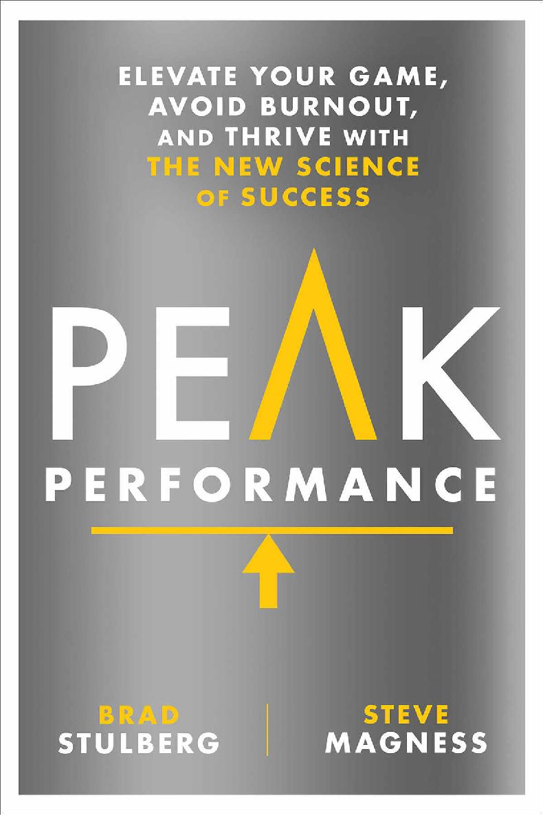 Peak Performance: Elevate Your Game, Avoid Burnout, and Thrive With the New Science of Success