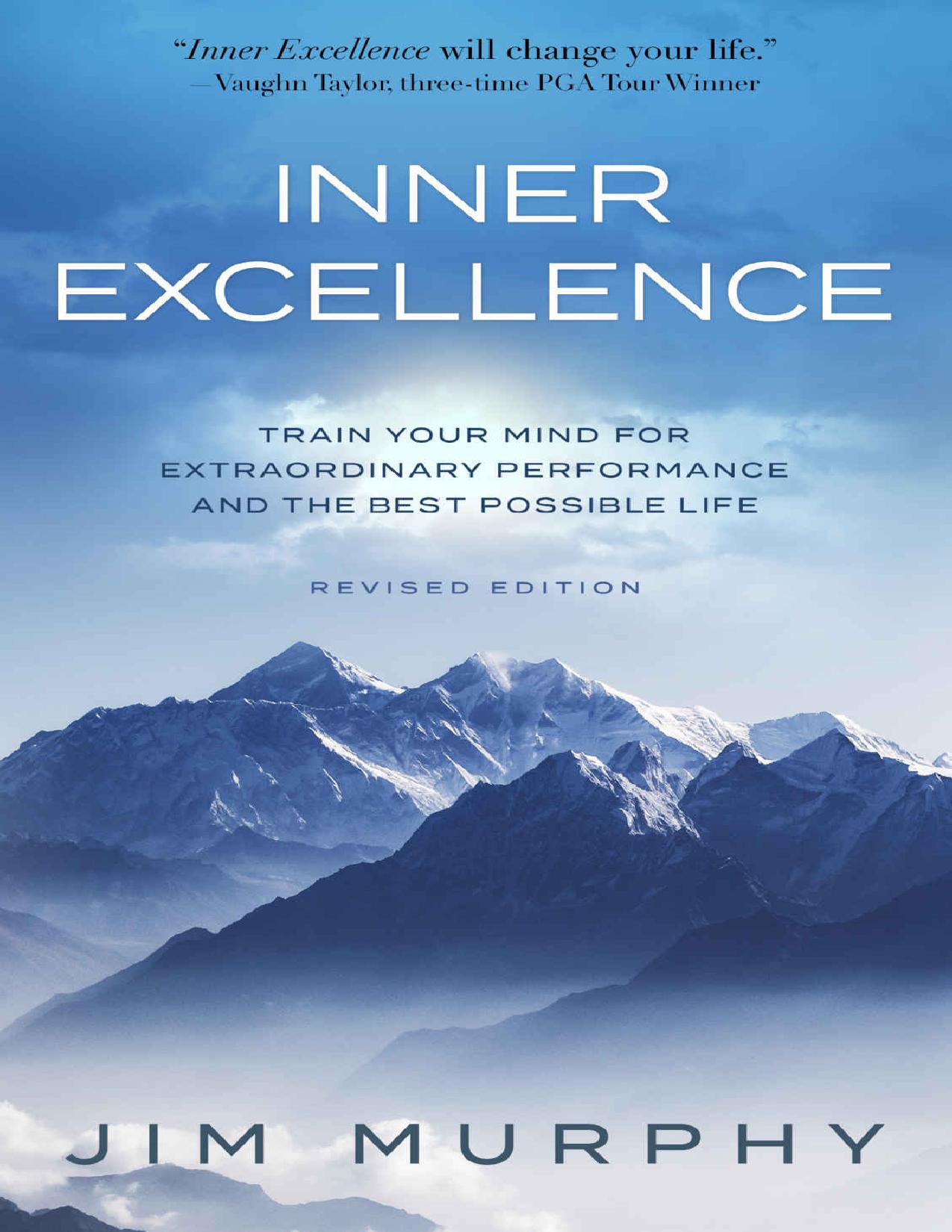 Inner Excellence: Train Your Mind for Extraordinary Performance and the Best Possible Life