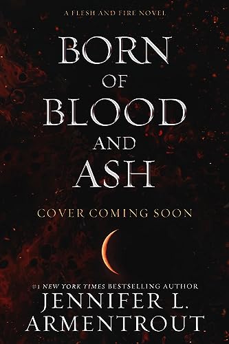 Born of Blood and Ash