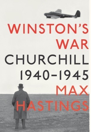 Winston's War: Churchill, 1940-1945