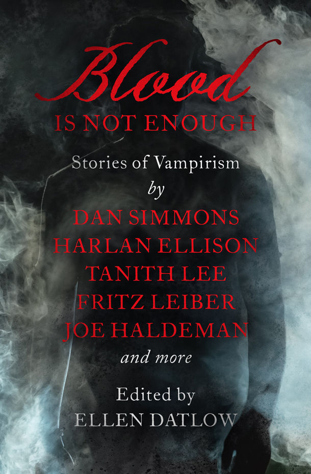 Blood Is Not Enough: Stories of Vampirism