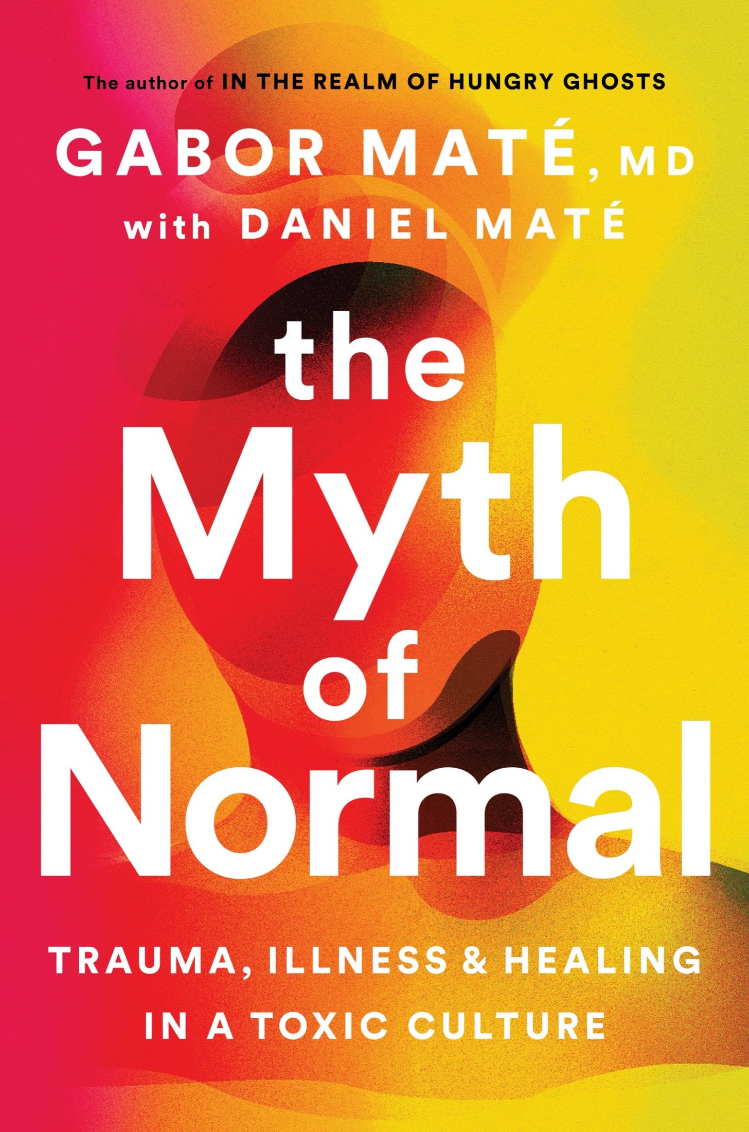 The Myth of Normal by Gabor Maté, Daniel Maté & the Happiness Trap by Dr. Russ Harris 2 Books Collection Set