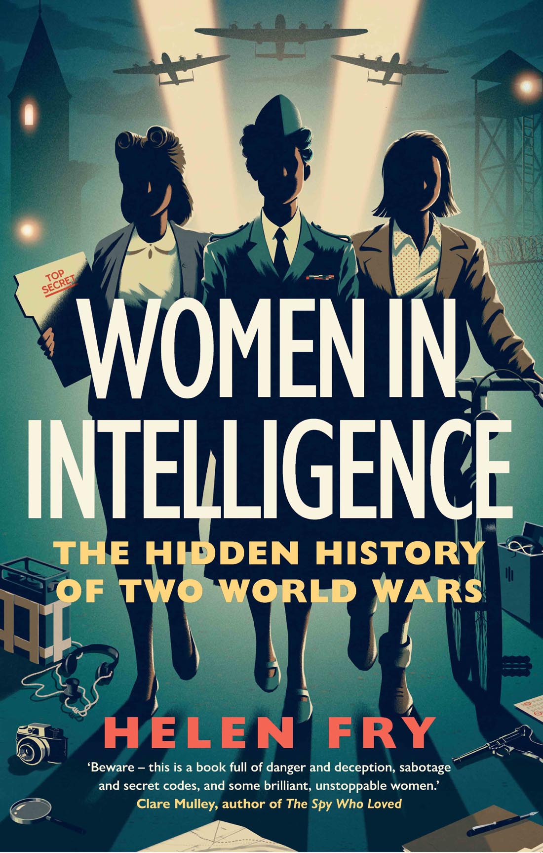 Women in Intelligence: The Hidden History of Two World Wars