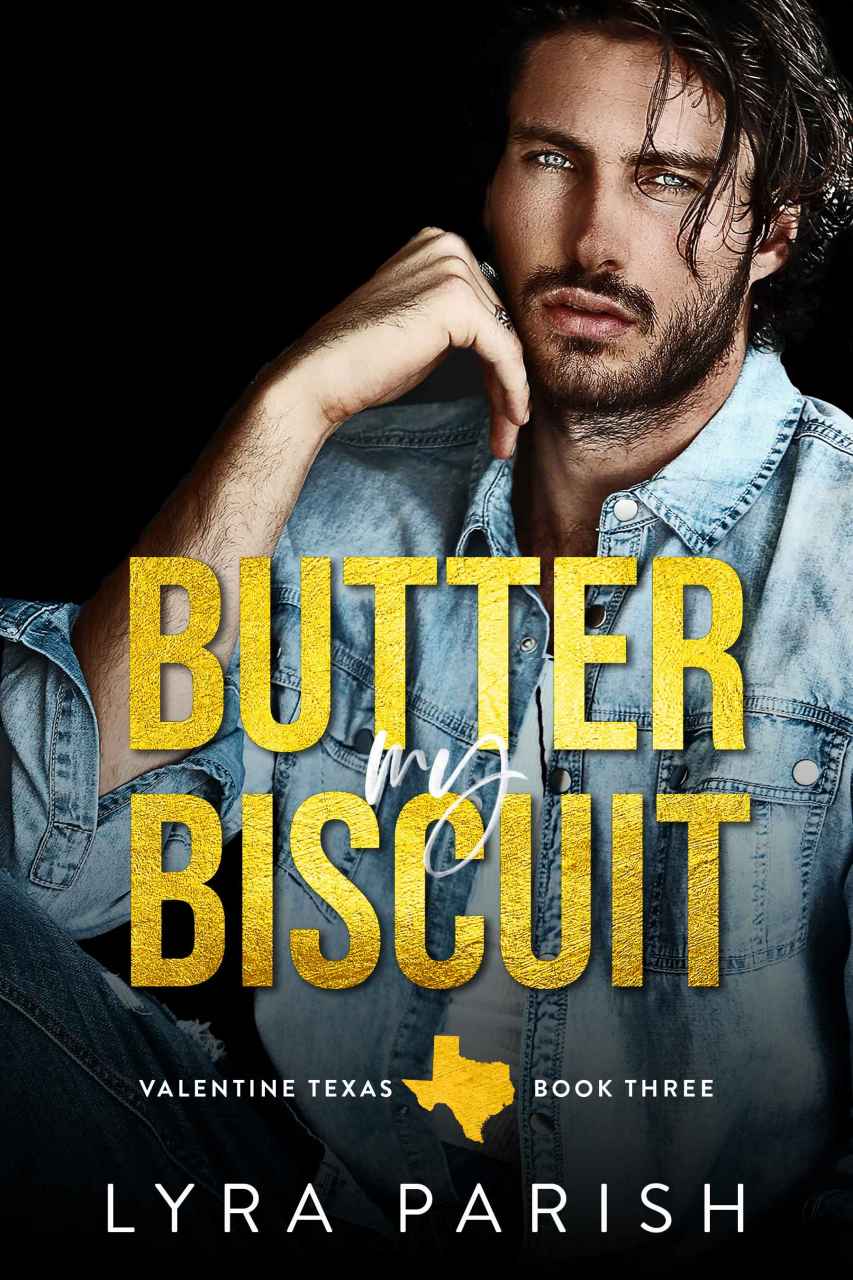 Butter My Biscuit: A best friends to lovers small town romance (Valentine Texas Book 3)