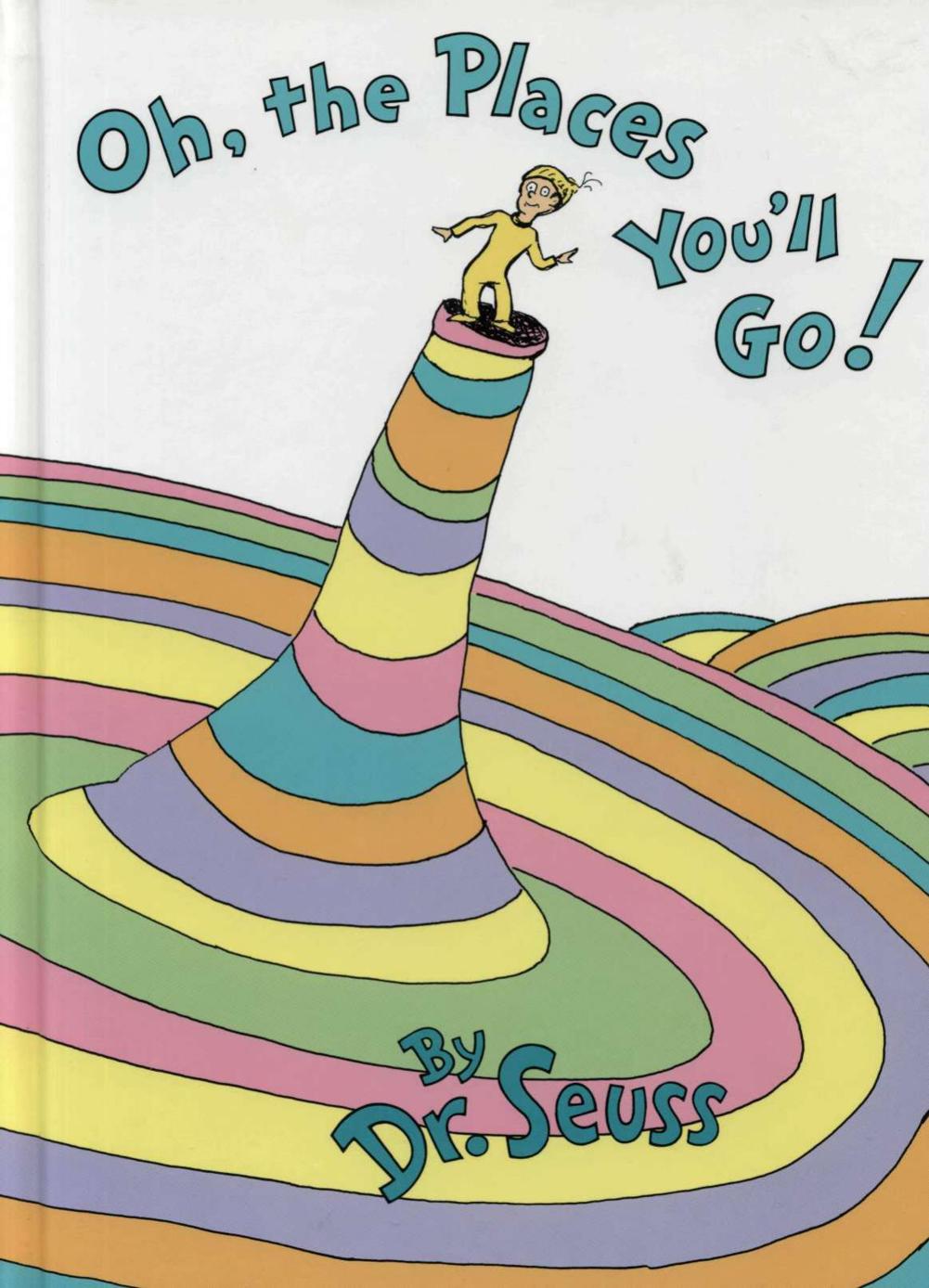 Oh, the Places You'll Go! by Dr Seuss