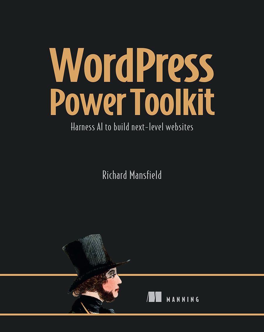 WordPress Power Toolkit: Harness AI to Build Next-Level Websites