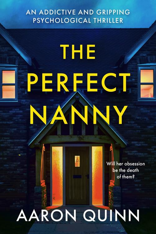 The Perfect Nanny: An Addictive and Gripping Psychological Thriller