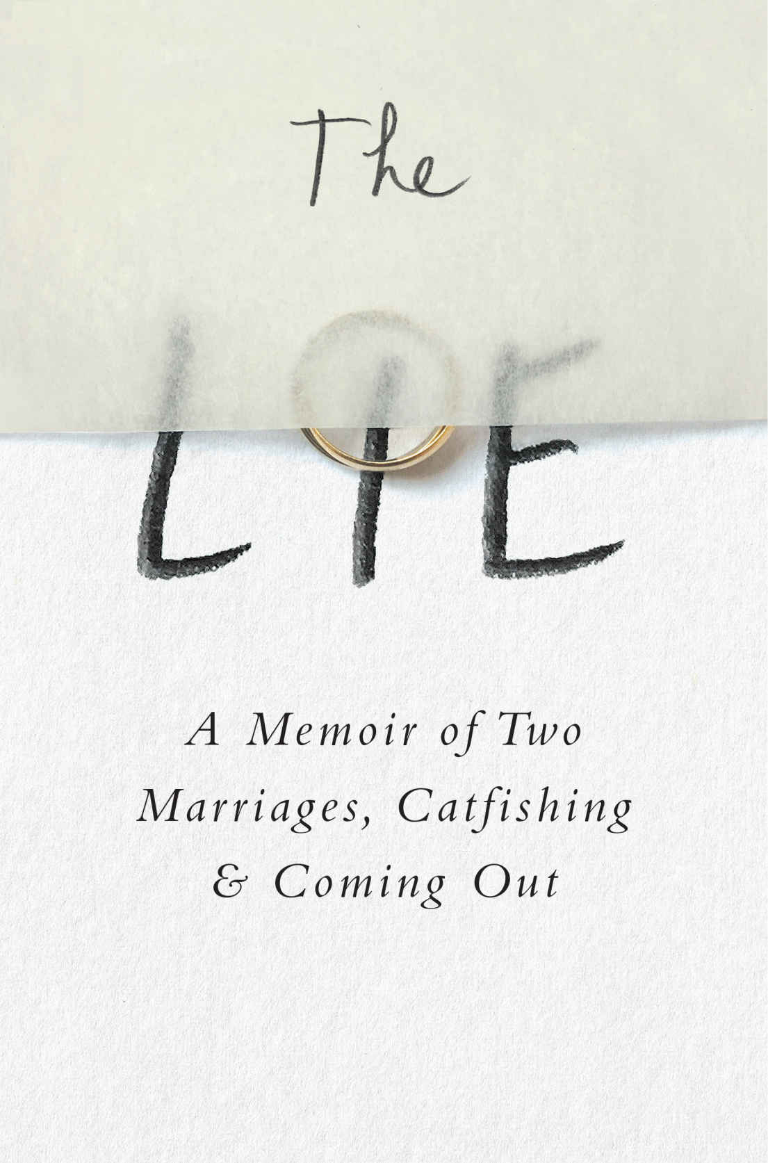 The Lie: A Memoir of Two Marriages, Catfishing & Coming Out