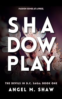 Shadowplay: A Dark Billionaire Romantic Suspense (The Devils in D.C. Book 1)