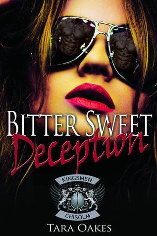 [The Kingsmen MC 04] • Bitter Sweet Deception