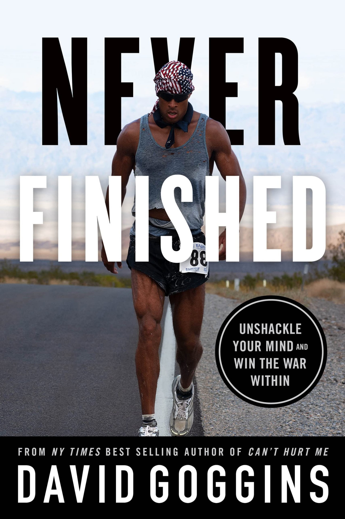 Never Finished: Unshackle Your Mind and Win the War Within