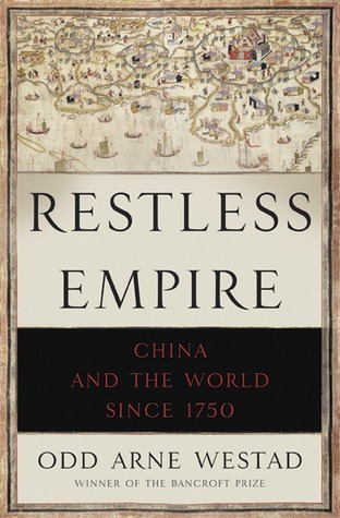 Restless Empire: China and the World Since 1750