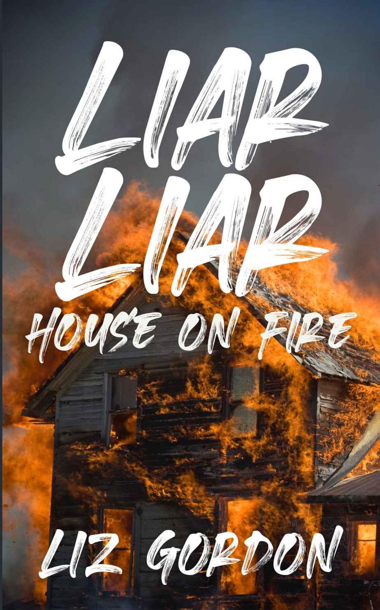 Liar Liar House on Fire