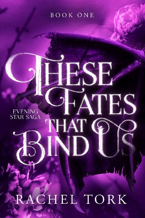 These Fates that Bind Us: Evening Star Saga Book One