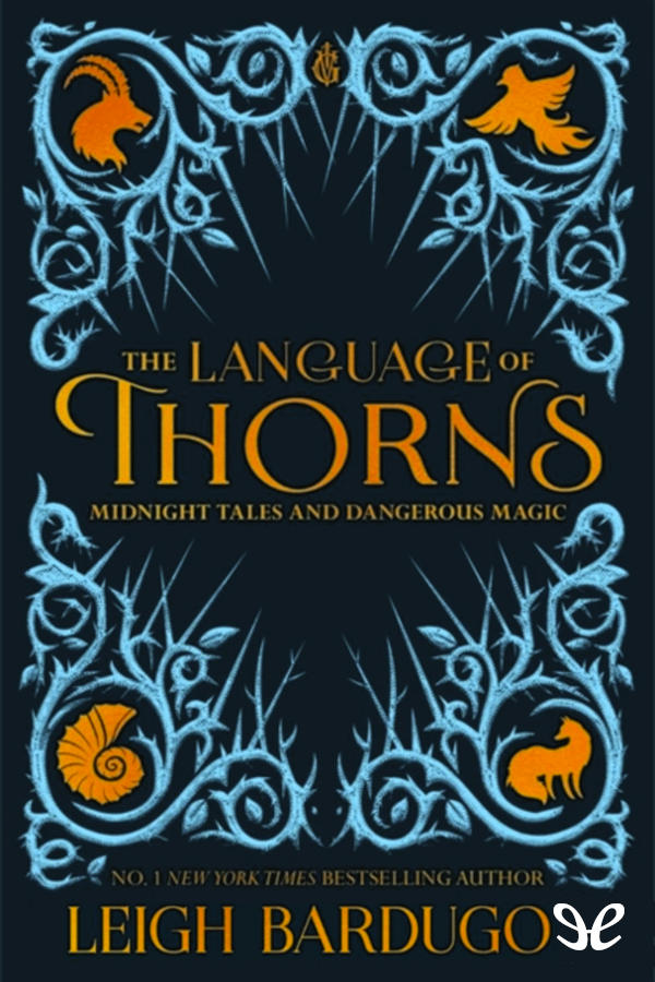 The Language of Thorns: Midnight Tales and Dangerous Magic