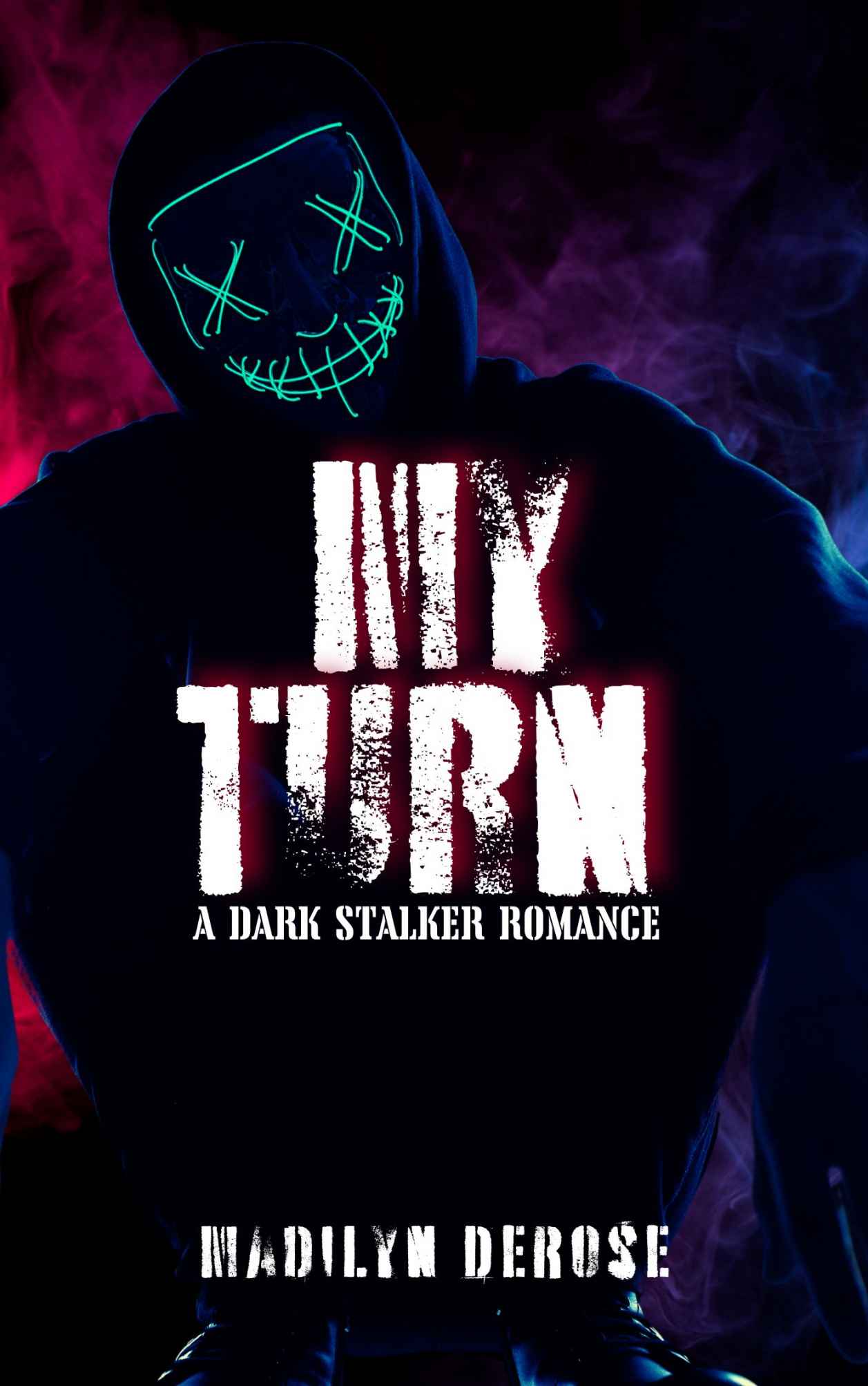 My Turn: A Dark Stalker Romance